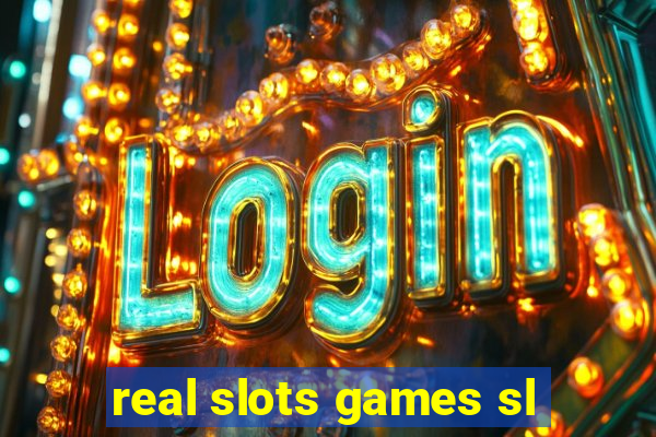 real slots games sl