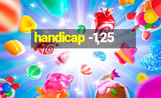 handicap -1,25