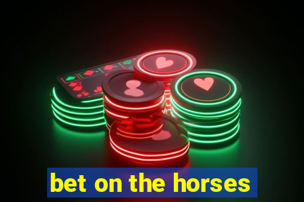 bet on the horses