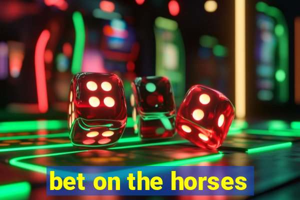 bet on the horses