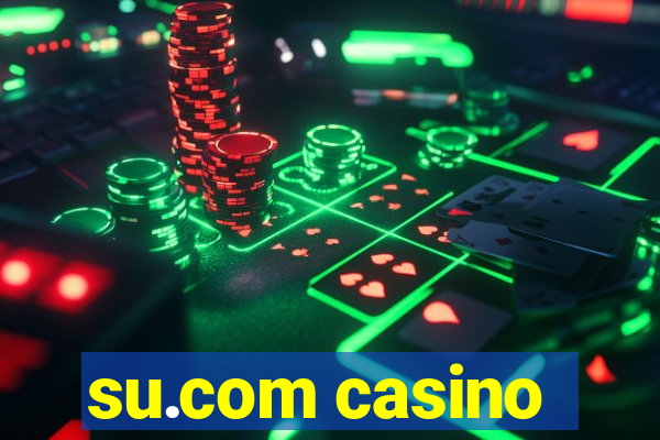 su.com casino