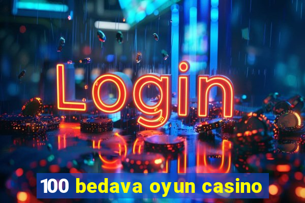 100 bedava oyun casino