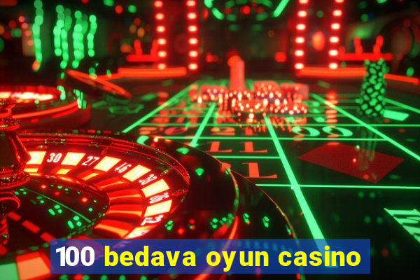 100 bedava oyun casino