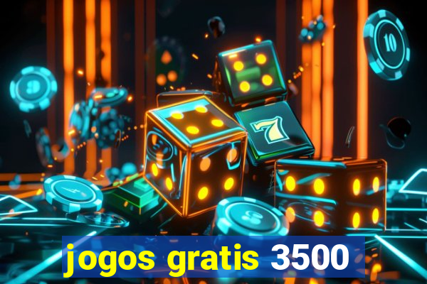 jogos gratis 3500