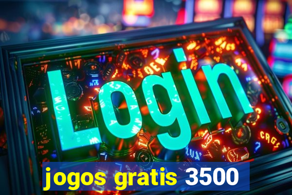 jogos gratis 3500