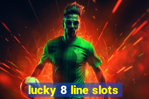 lucky 8 line slots