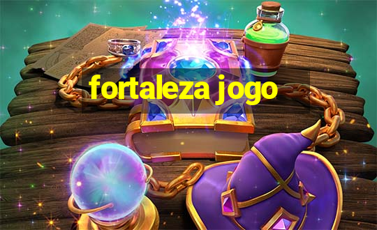 fortaleza jogo