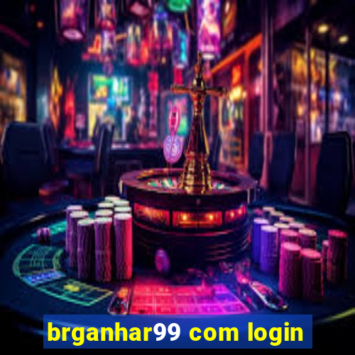 brganhar99 com login