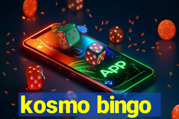 kosmo bingo