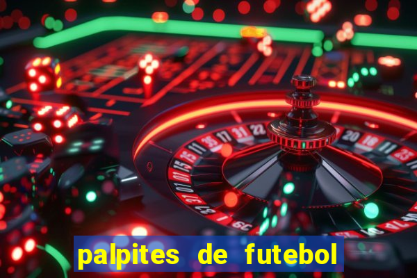 palpites de futebol para hoje