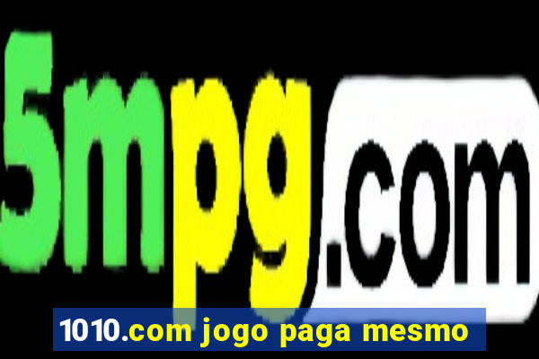 1010.com jogo paga mesmo