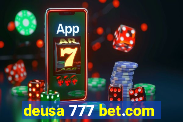 deusa 777 bet.com