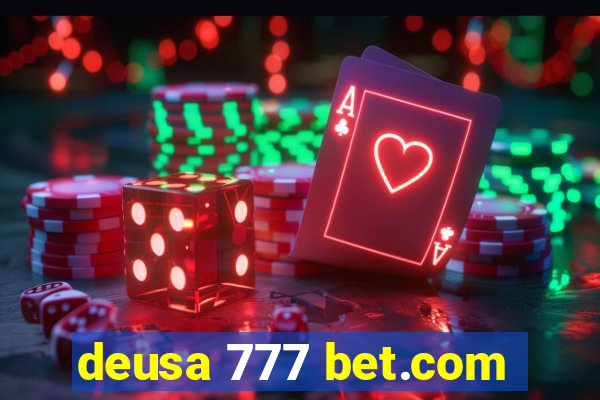 deusa 777 bet.com