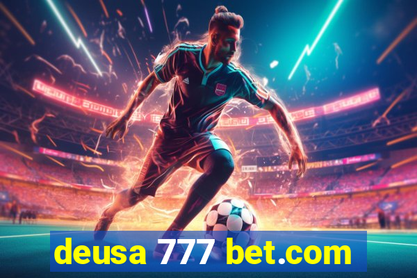 deusa 777 bet.com