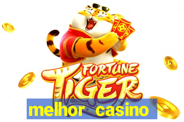 melhor casino online para ganhar dinheiro