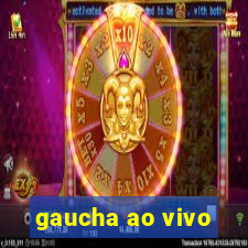 gaucha ao vivo