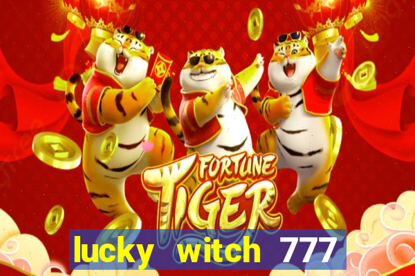 lucky witch 777 slot free play