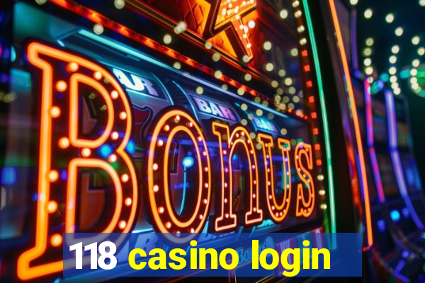 118 casino login