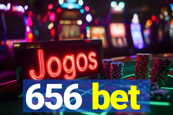 656 bet