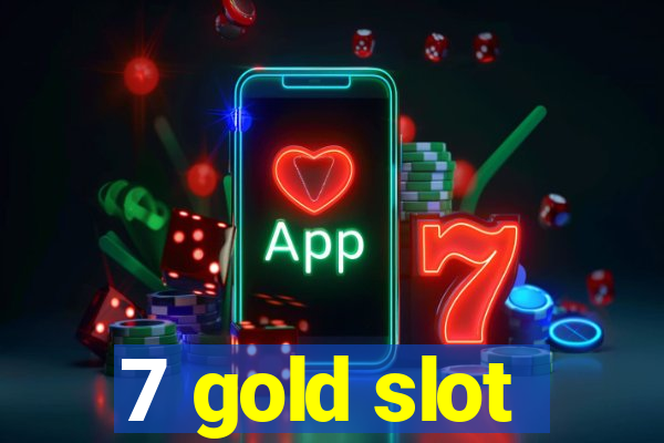 7 gold slot