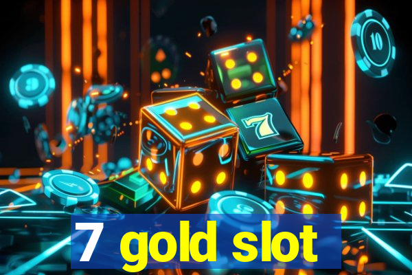 7 gold slot