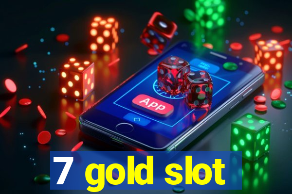 7 gold slot