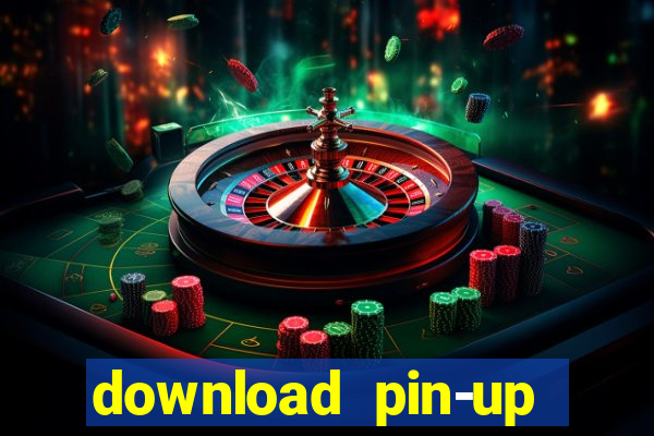 download pin-up casino apk