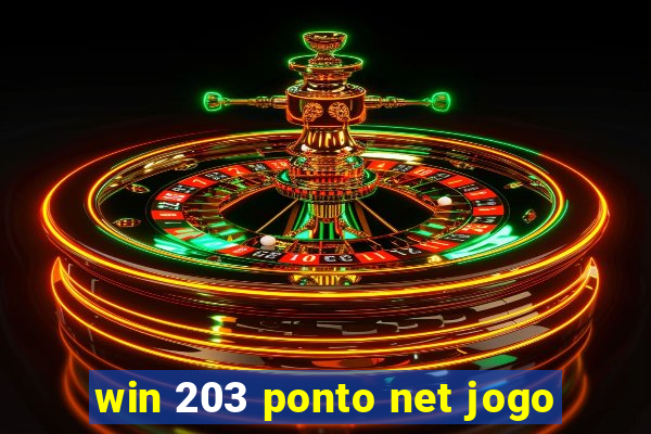 win 203 ponto net jogo