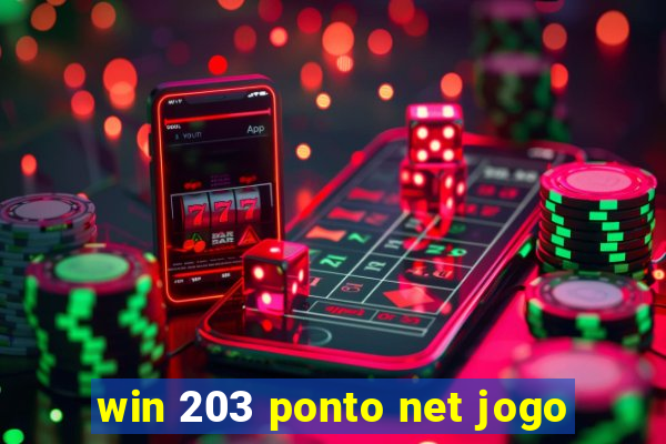 win 203 ponto net jogo