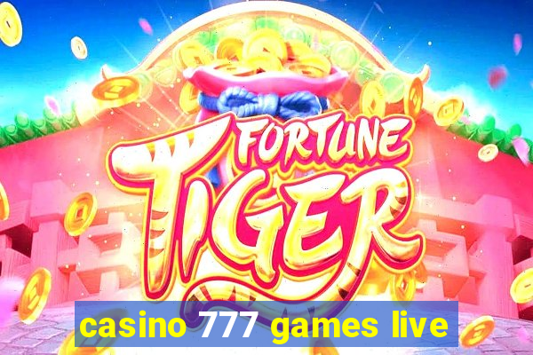 casino 777 games live