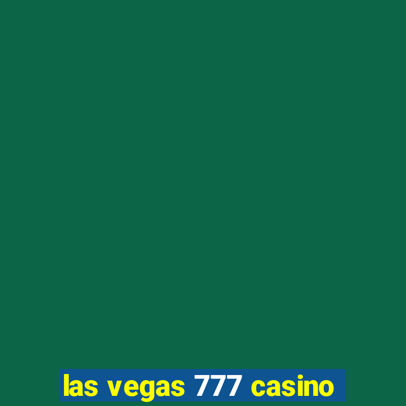 las vegas 777 casino