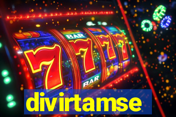 divirtamse