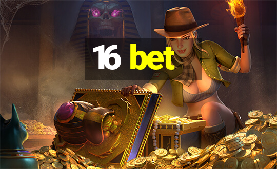 16 bet