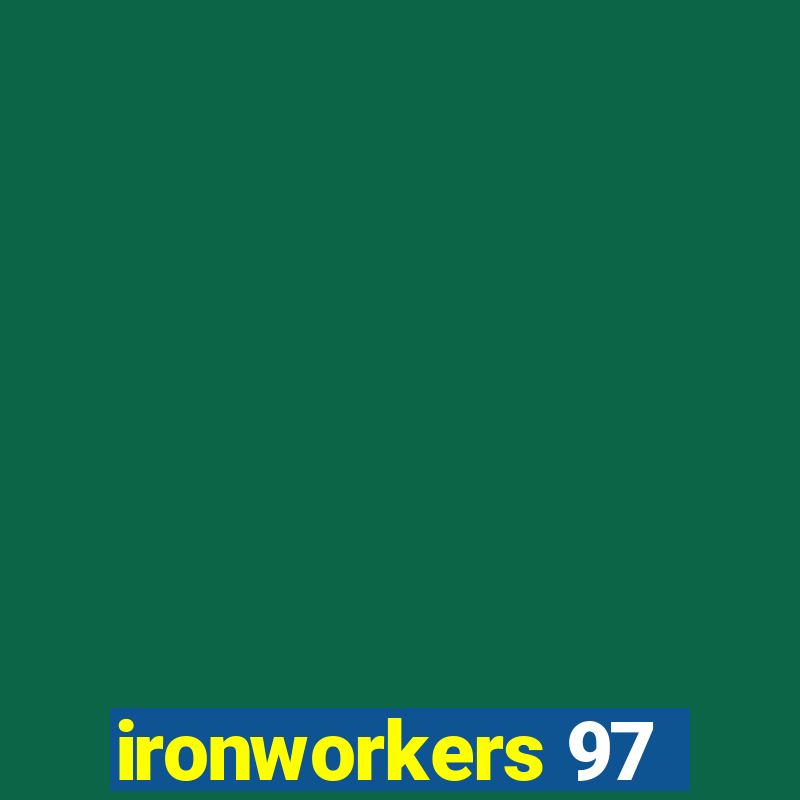 ironworkers 97