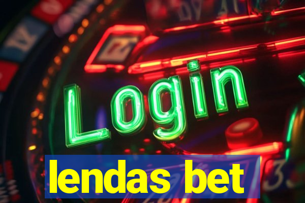 lendas bet