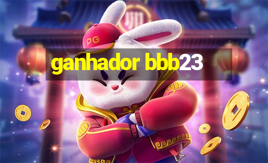 ganhador bbb23