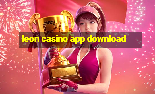 leon casino app download