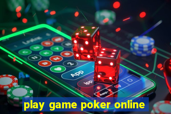 play game poker online