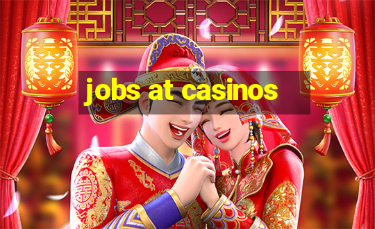 jobs at casinos