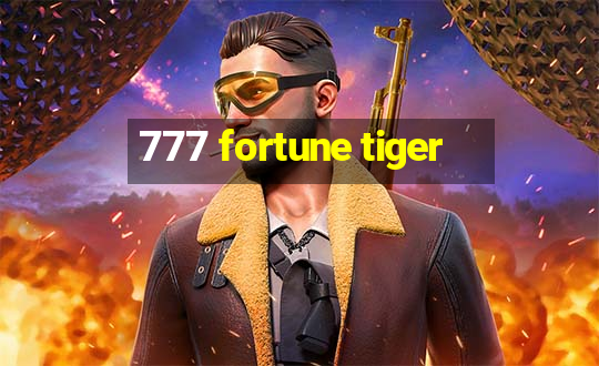 777 fortune tiger