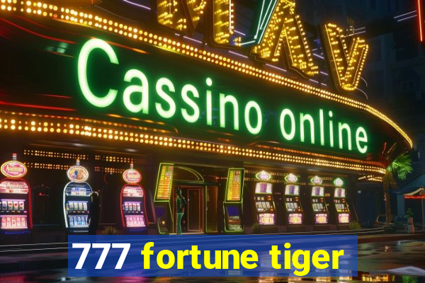 777 fortune tiger