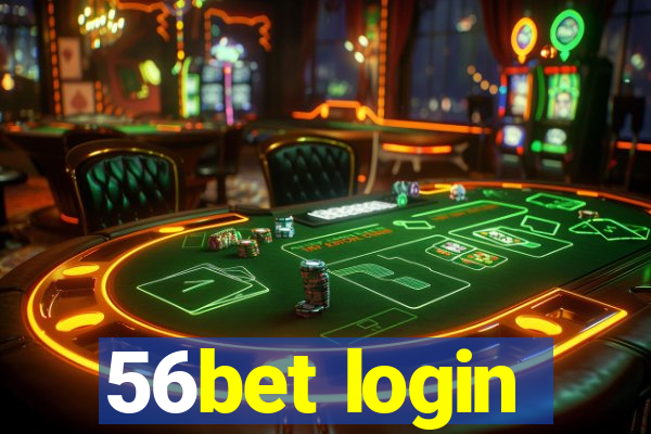 56bet login