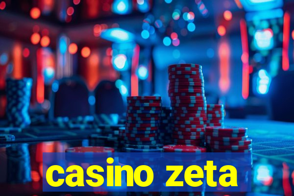 casino zeta