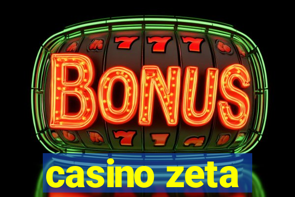 casino zeta