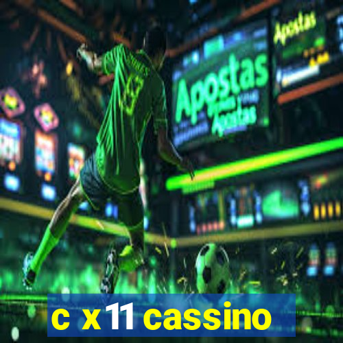 c x11 cassino