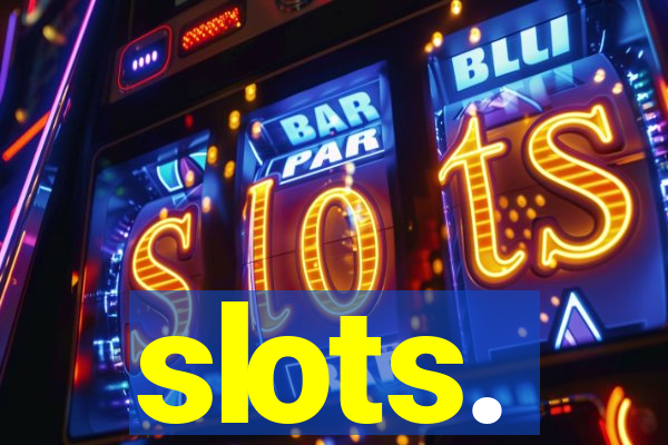 slots.