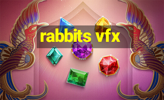 rabbits vfx