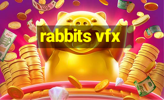 rabbits vfx