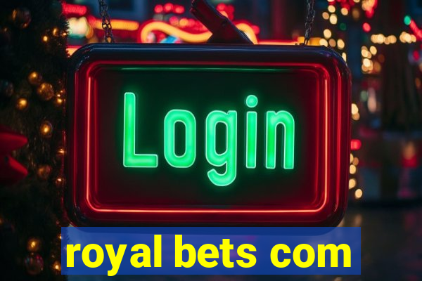 royal bets com