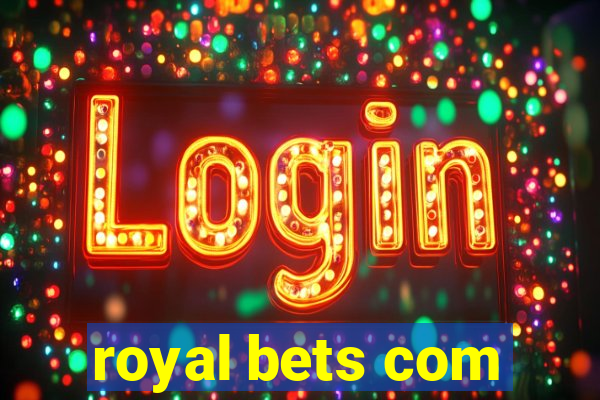 royal bets com